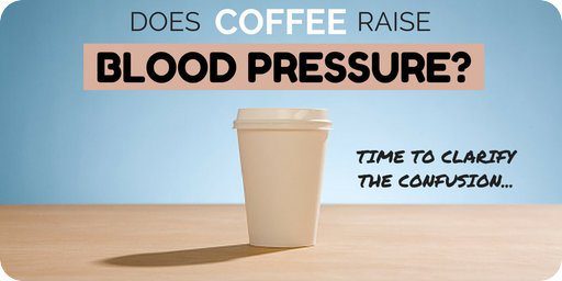 Is Coffee Good For High Blood Pressure?