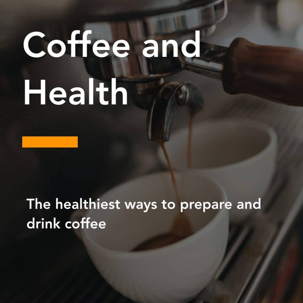 What Is The Healthiest Way To Drink Coffee?