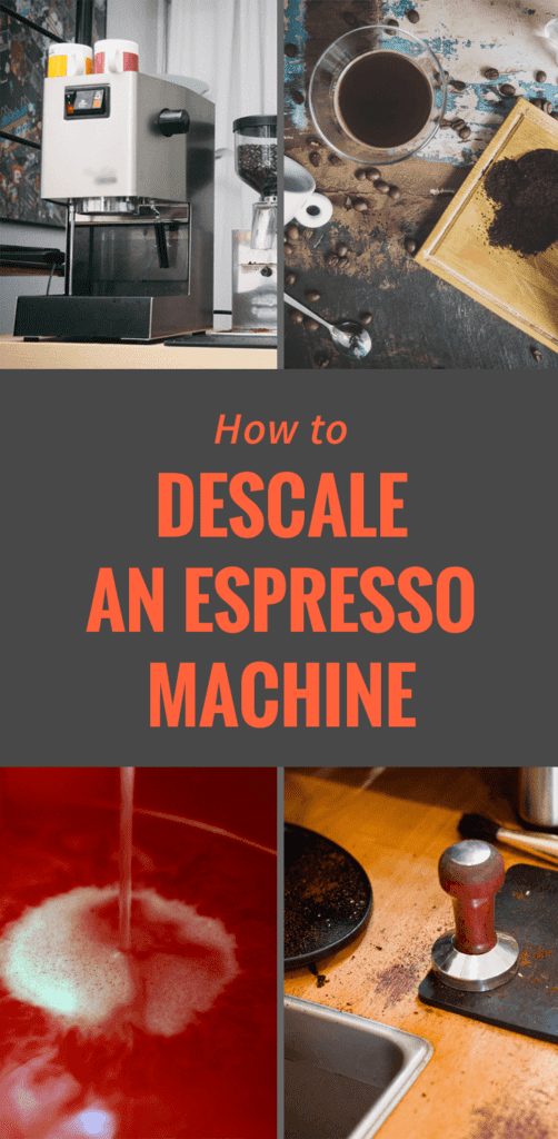 Whats The Best Way To Descale An Espresso Machine?